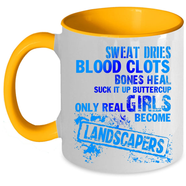 Cool Girls Coffee Mug, Only Real Girls Become Landscapers Accent Mug