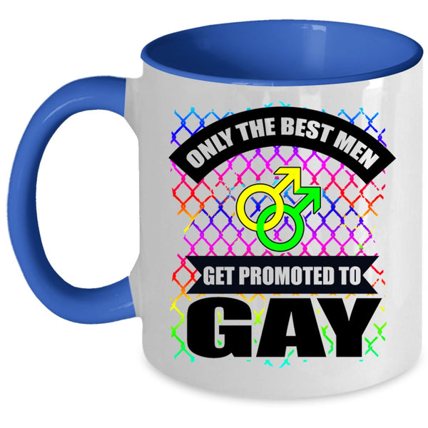 Awesome Gay Coffee Mug, Only The Best Men Get Promoted To Gay Accent Mug