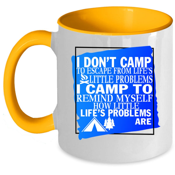 Awesome Camping Coffee Mug, I Camp To Remind Myself Accent Mug