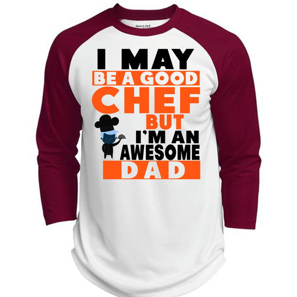 I May Be A Good Chef But I'm An Awesome Dad T Shirt, Father's Day T Shirt  (Polyester Game Baseball Jersey)