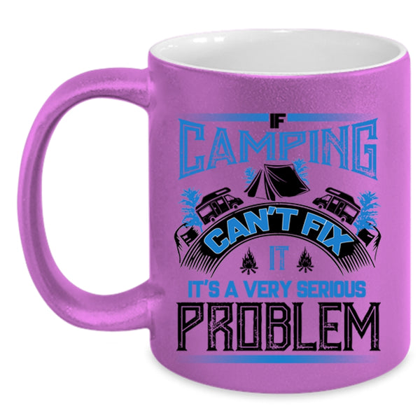 Outdoor Coffee Mug, If Camping Can't Fix Accent Mug