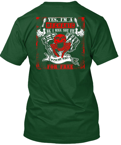 I'm A Mechanic T Shirt, I Will Not Fix T Shirt