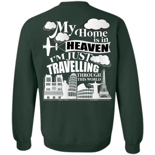 I'm Just Travelling T Shirt, I Love My Life Sweatshirt