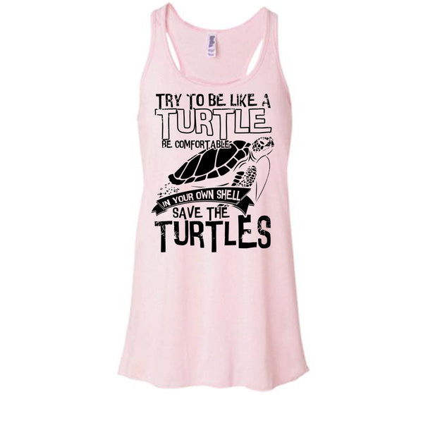 Try To Be Like A Turtle T Shirt, Coolest Turtle T Shirt, Awesome t-shirts