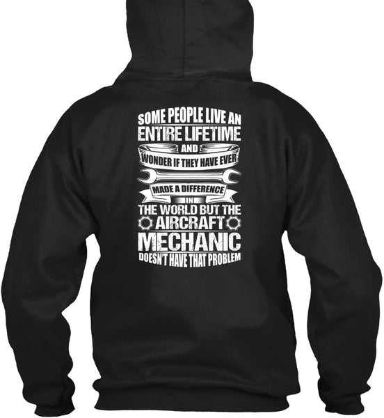 Aircraft Mechanic Doesn't Have That Problem T Shirt, Made A Difference T Shirt