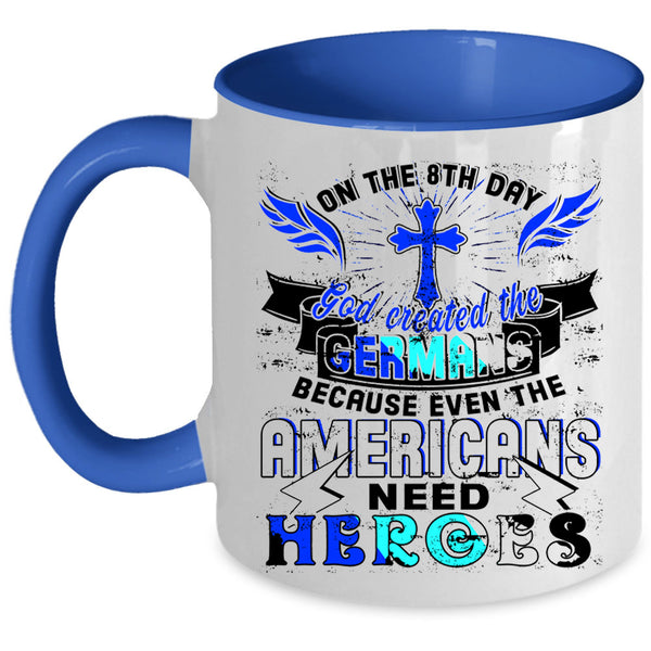 God Created The Germans Coffee Mug, On The 8th Day Accent Mug
