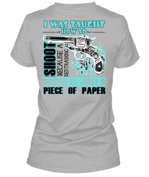 I Was Taught How To Shoot T Shirt, I Love Hunting T Shirt