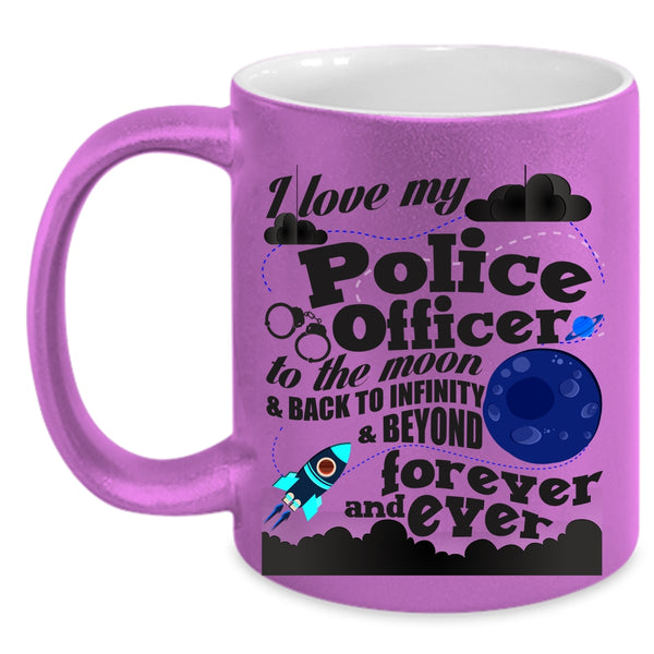Cool Couple Coffee Mug, I Love My Police Officer To The Moon And Back Accent Mug