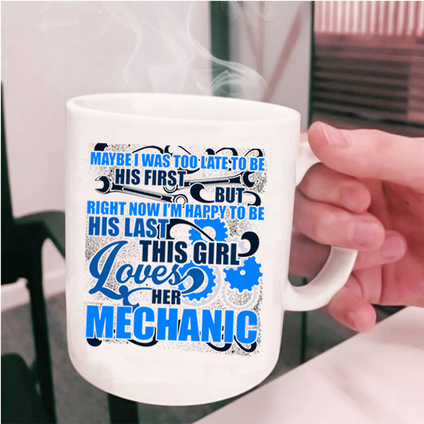 Cute Love Coffee Mug, This Girl Loves Her Mechanic Cup