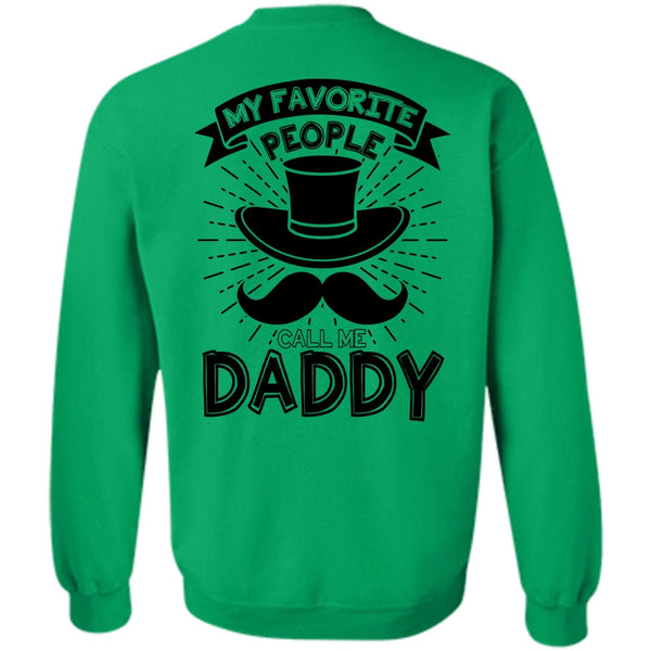 I Love Dad T Shirt, My Favorire People Call Me Daddy Sweatshirt