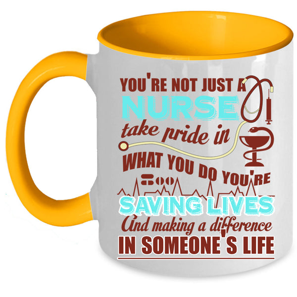 Funny Nurses Coffee Mug, You're Not Just A Nurse Accent Mug