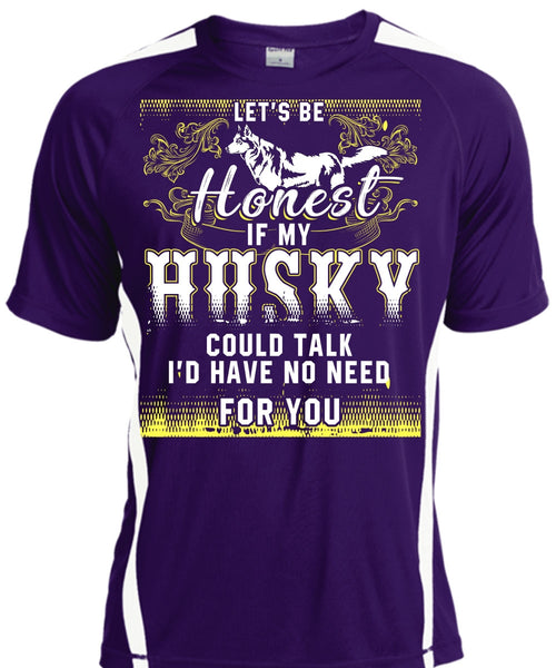 My Husky Could Talk T Shirt, My Pets T Shirt, Cool Shirt