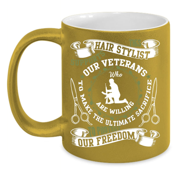 This Hair Stylist Supports Our Veterans Coffee Mug, Cool Hair Stylist Coffee Cup