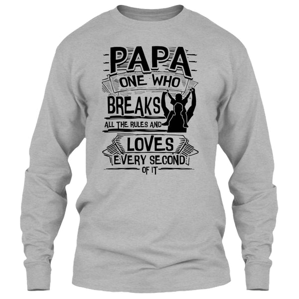 Papa One Who Breaks All The Rules T Shirt, Father's Day Gift T Shirt