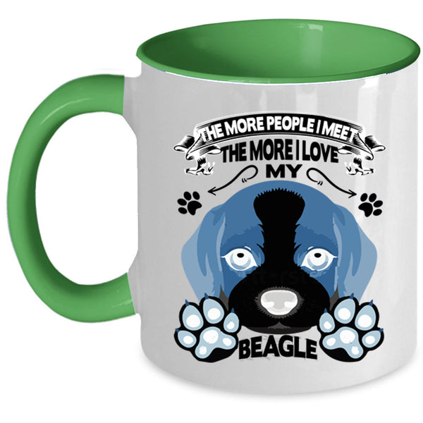 Cute Dogs Coffee Mug, The More I Love My Beagle Accent Mug