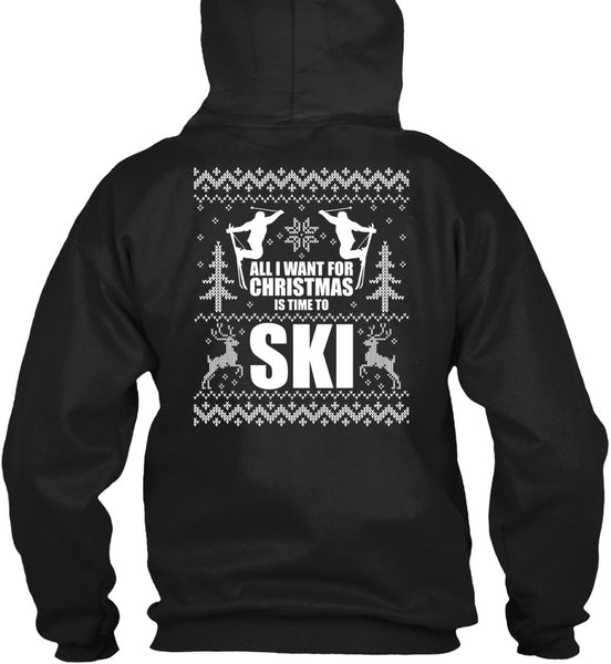 All I Want For Christmas Is Time To Ski T Shirt, Being A Skier T Shirt