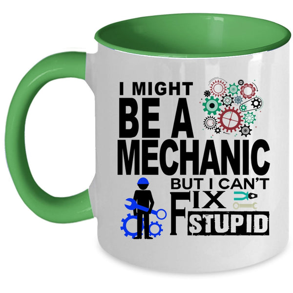 Being A Mechanic Coffee Mug, I Might Be A Mechanic Accent Mug