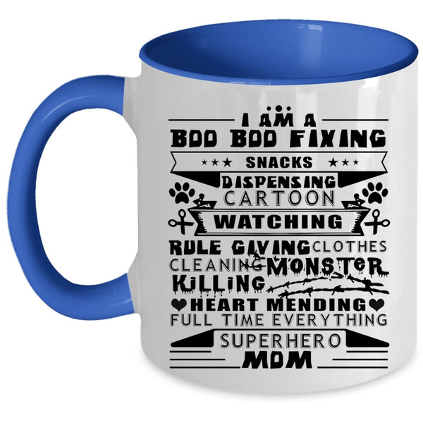 Cool Gift For Mom Coffee Mug, I Am A Bod Bod Fixing Accent Mug