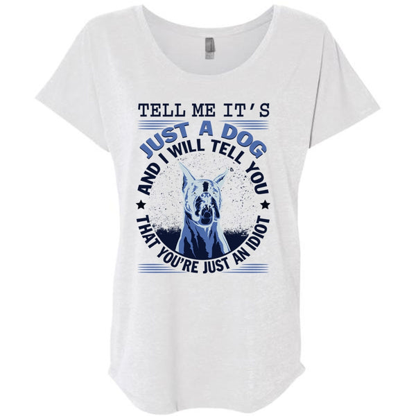 Tell Me It's Just A Dog T Shirt, My Favorite T Shirt, Awesome T-Shirts
