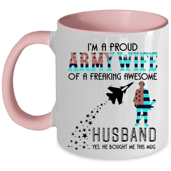 Cute Coffee Mug, Proud Army Wife Of An Awesome Husband Accent Mug