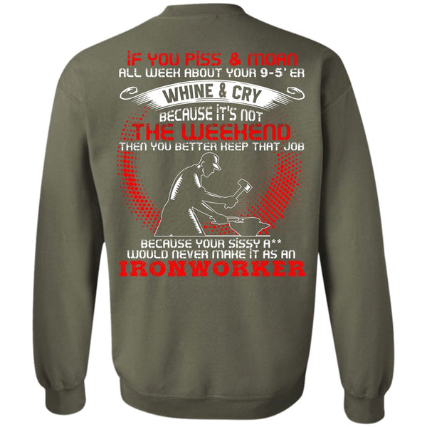 You Better Keep T Shirt, I Love Ironworker Sweatshirt