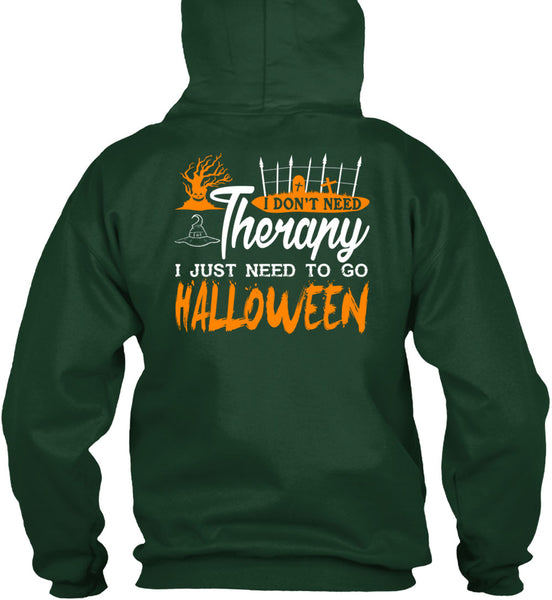 I Don't Need Therapy T Shirt, Wait For Halloween T Shirt