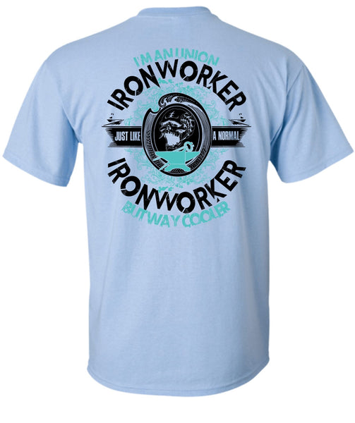 I'm An Union Ironworker T Shirt, I Love Ironworker T Shirt
