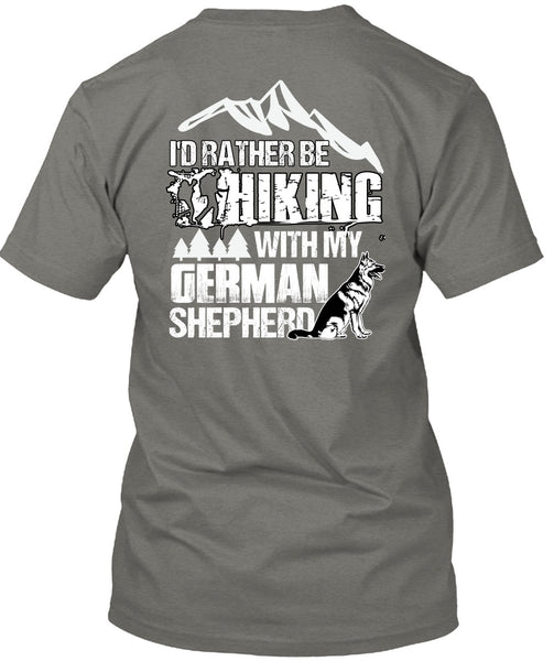 I'd Rather Be Hiking T Shirt, German Shepherd T Shirt