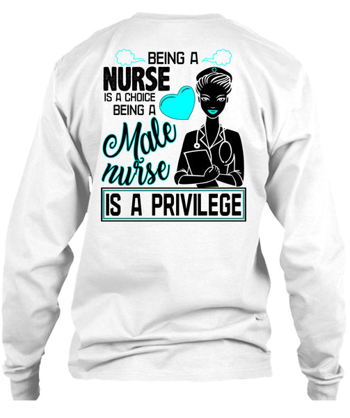 Being A Nurse Is A Choice T Shirt, Being A Nurse T Shirt