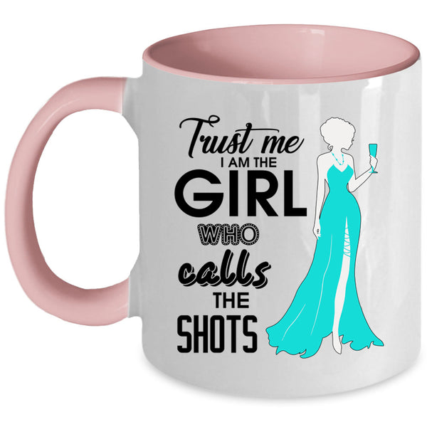 Cute Photographer Coffee Mug, Trust Me I Am The Girl Accent Mug