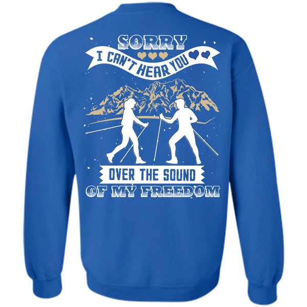 My Freedom T Shirt, I Love Hiking Sweatshirt