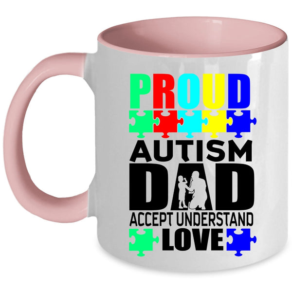 Cool Dad Coffee Mug, Proud Autism Dad Accept Understand Love Accent Mug