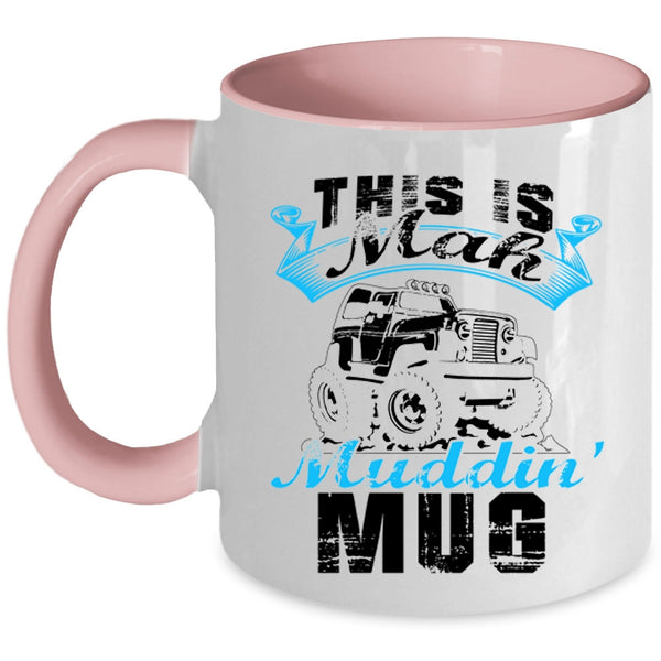 Cool Mudding Coffee Mug, This Is Mah Mudding Accent Mug