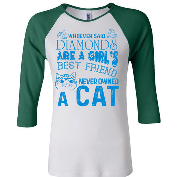 Diamonds Are A Girl's Best Friend Never Owned A Cat T Shirt, My Favorite T Shirt, Awesome T-Shirts