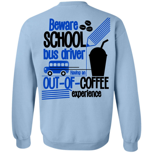 I Love Bus T Shirt, Beware School Bus Driver Sweatshirt