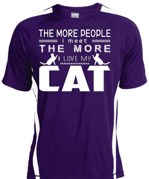 The More People I Meet The More I Love My Cat T Shirt, My Pets T Shirt, My Favorite T Shirt