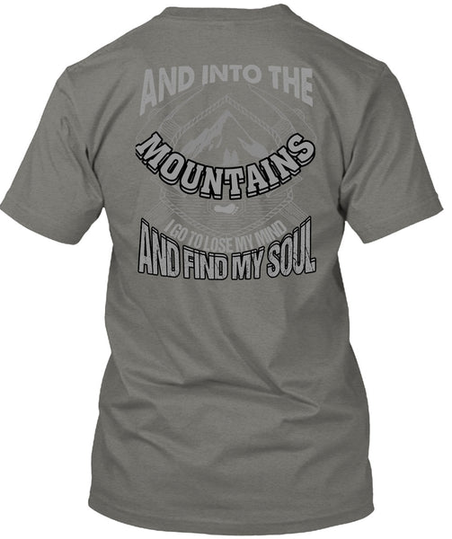 And Into The Mountains T Shirt, Find My Soul T Shirt