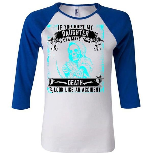 You Hurt My Daughter T Shirt, I Love Daughter T Shirt, Awesome T-Shirts