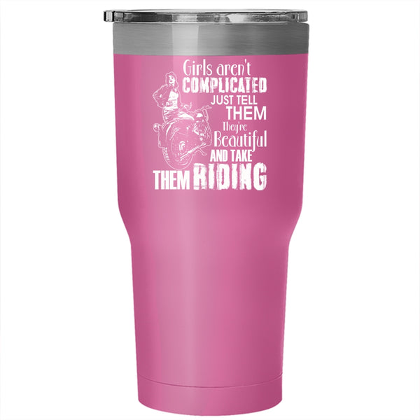 Girls Aren't Complicated Tumbler 30 oz Stainless Steel, They're Beautiful And Take Them Riding Travel Mug