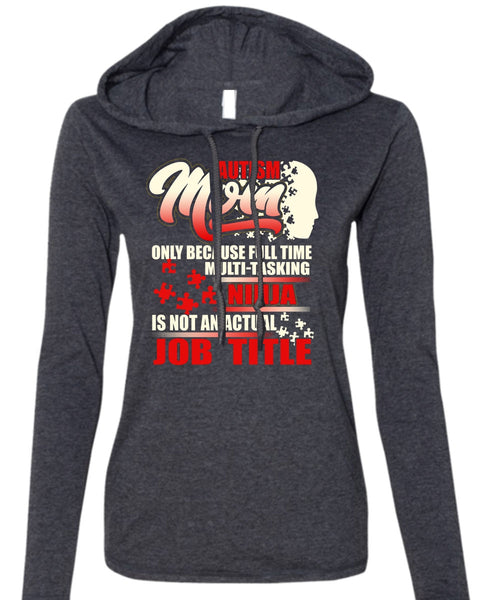 Autism Mom T Shirt, Full Time Multi-Tasking T Shirt (Anvil Ladies Ringspun Hooded)