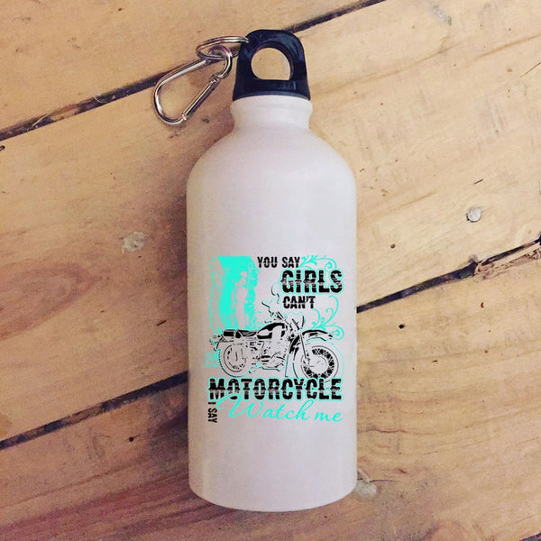 You Say Girls Can't Motorcycle 20 oz Stainless Steel Bottle,I Say Watch Me Outdoor Sports Water Bottle
