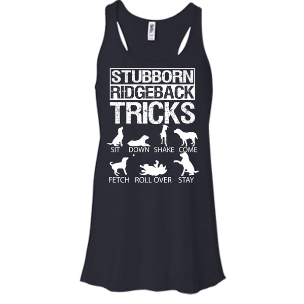 Stubborn Ridgeback Tricks T Shirt, I Love My Dog T Shirt, Cool T Shirt