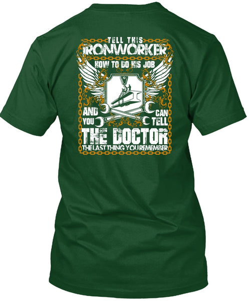 Tell This Ironworker T Shirt, Can Tell The Doctor T Shirt
