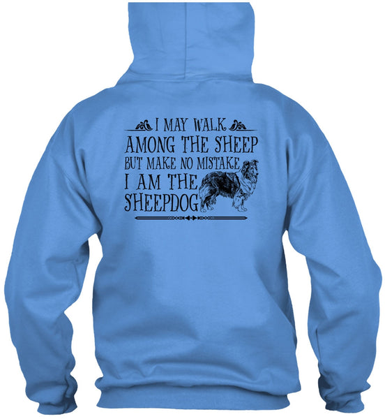 I Am The Sheep Dog T Shirt, Favorite T Shirt