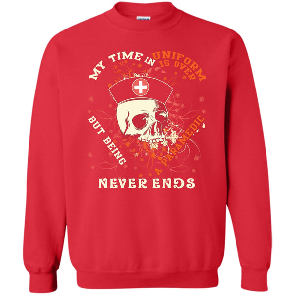 Being A Paramedic Never End T Shirt, Coolest Paramedic Sweatshirt