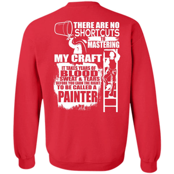 Sweat And Tears T Shirt, I Love Painting Sweatshirt