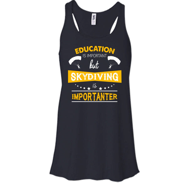 Education Is Important Shirt, But Skydiving Is Importaner Shirt