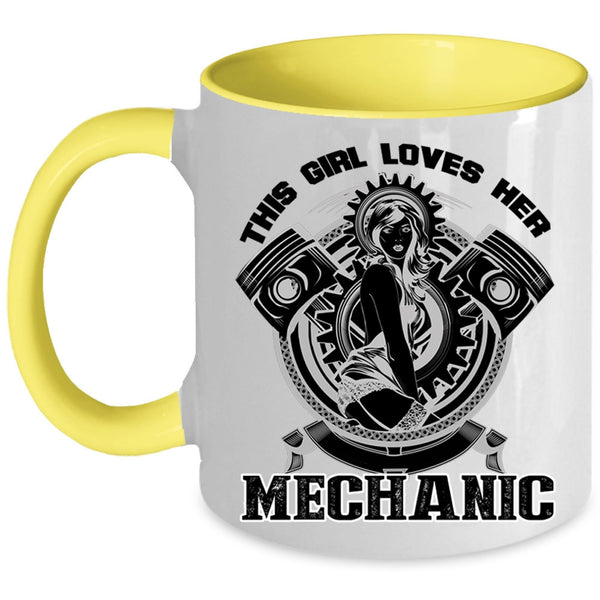 Cool Mechanic's Wife Coffee Mug, This Girl Loves Her Mechanic Accent Mug