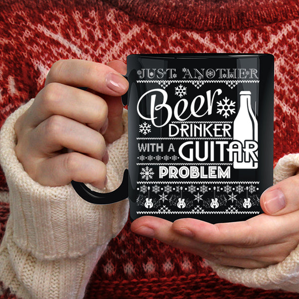 Just Another Beer Drinker Coffee Mug, With A Guitar Problem Coffee Cup
