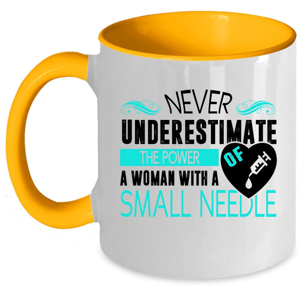 Cute Nurses Coffee Mug, The Power Of A Woman With A Small Needle Accent Mug
